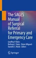 The SAGES Manual of Surgical Referral for Primary and Emergency Care by Geoffrey P. Kohn – book cover