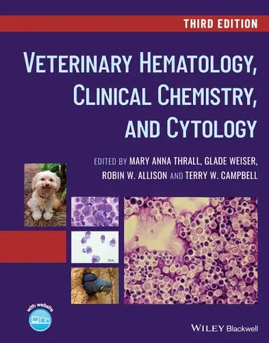 Veterinary Hematology, Clinical Chemistry, and Cytology Wiley