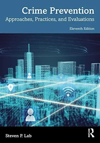 Crime Prevention Approaches, Practices, and Evaluations by Steven P. Lab – book cover