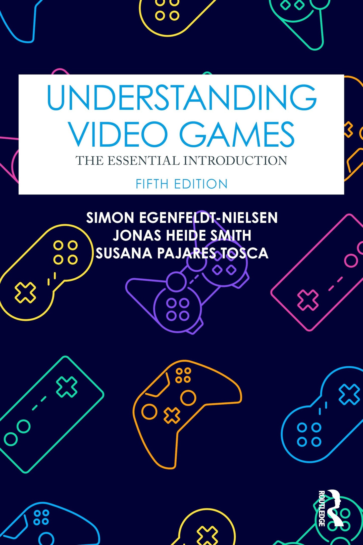 Understanding Video Games The Essential Introduction Routledge