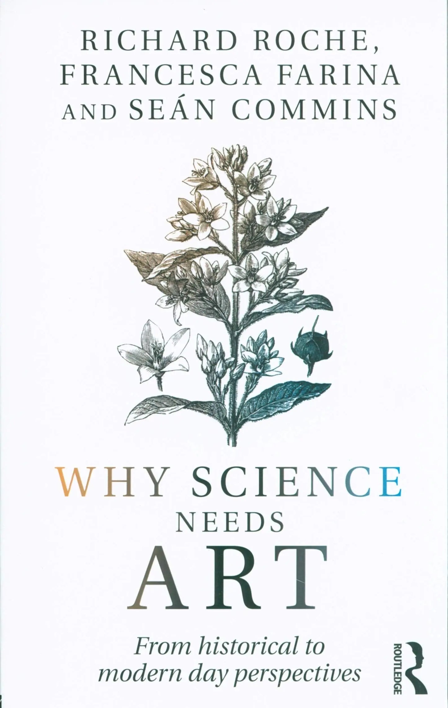 Why Science Needs Art From Historical to Modern Day Perspectives by Richard A. P. Roche – book cover