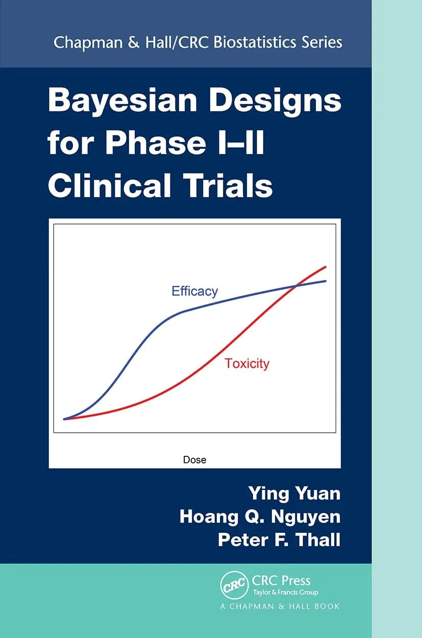 Bayesian Designs for Phase I-II Clinical Trials by Ying Yuan – book cover
