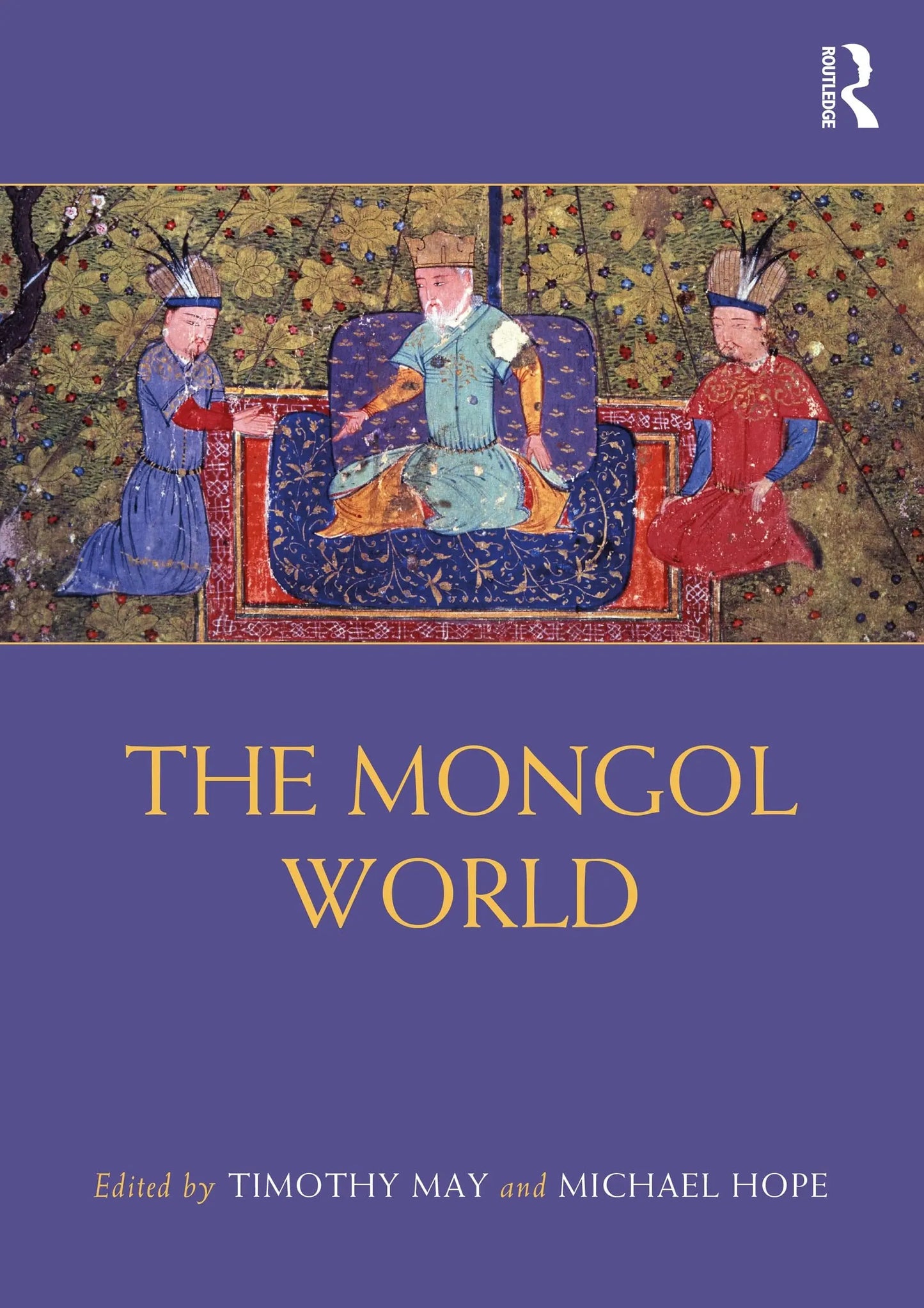 The Mongol World by Timothy Michael May – book cover