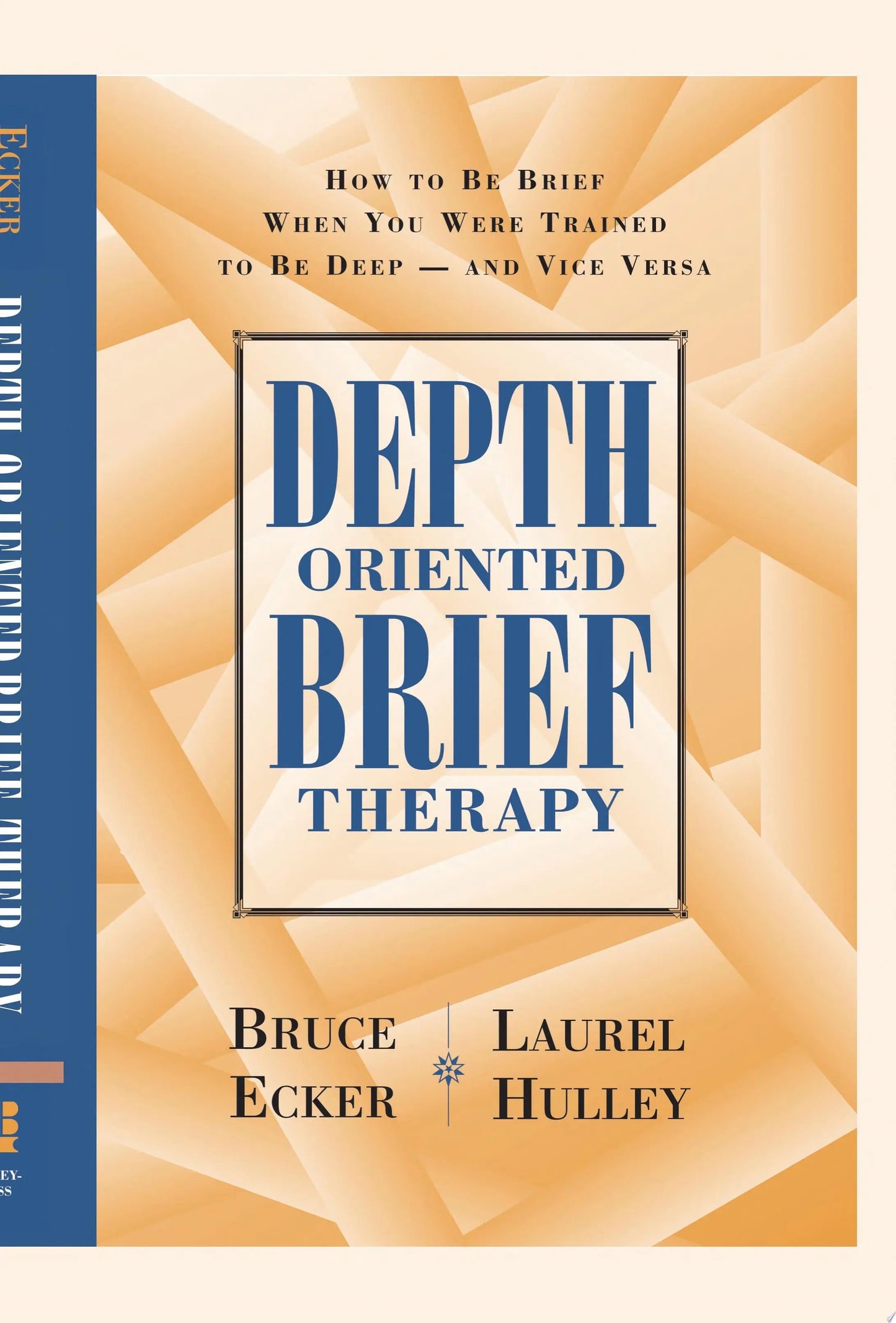 Depth Oriented Brief Therapy How to Be Brief When You Were Trained to Be Deep and Vice Versa by Bruce Ecker – book cover