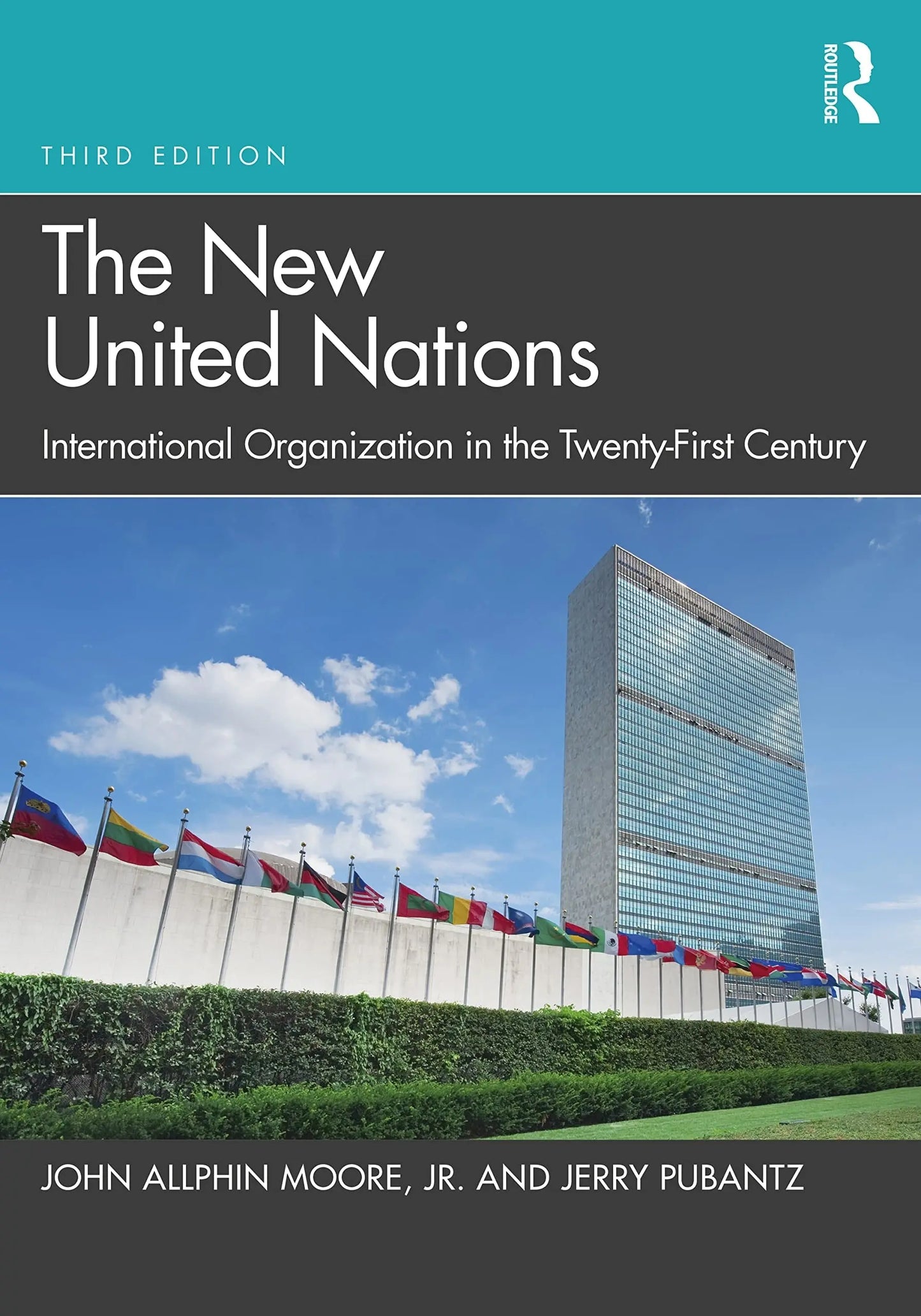 The New United Nations International Organization in the Twenty-first Century by John Allphin Moore – book cover