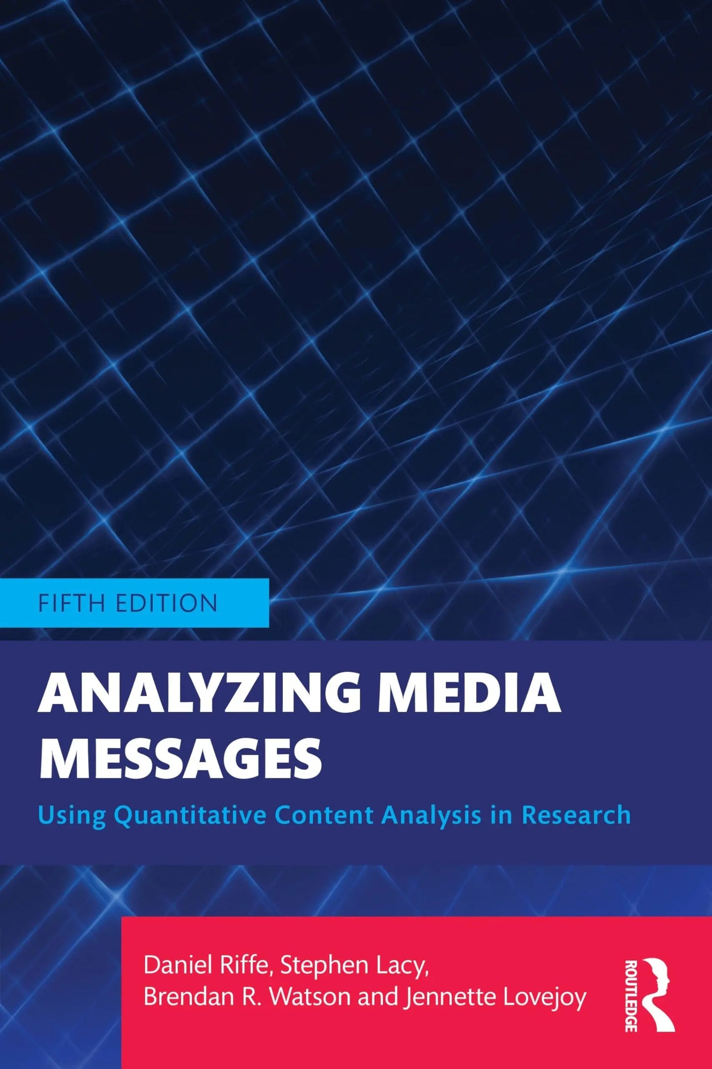 Analyzing Media Messages Using Quantitative Content Analysis in Research by Daniel Riffe – book cover