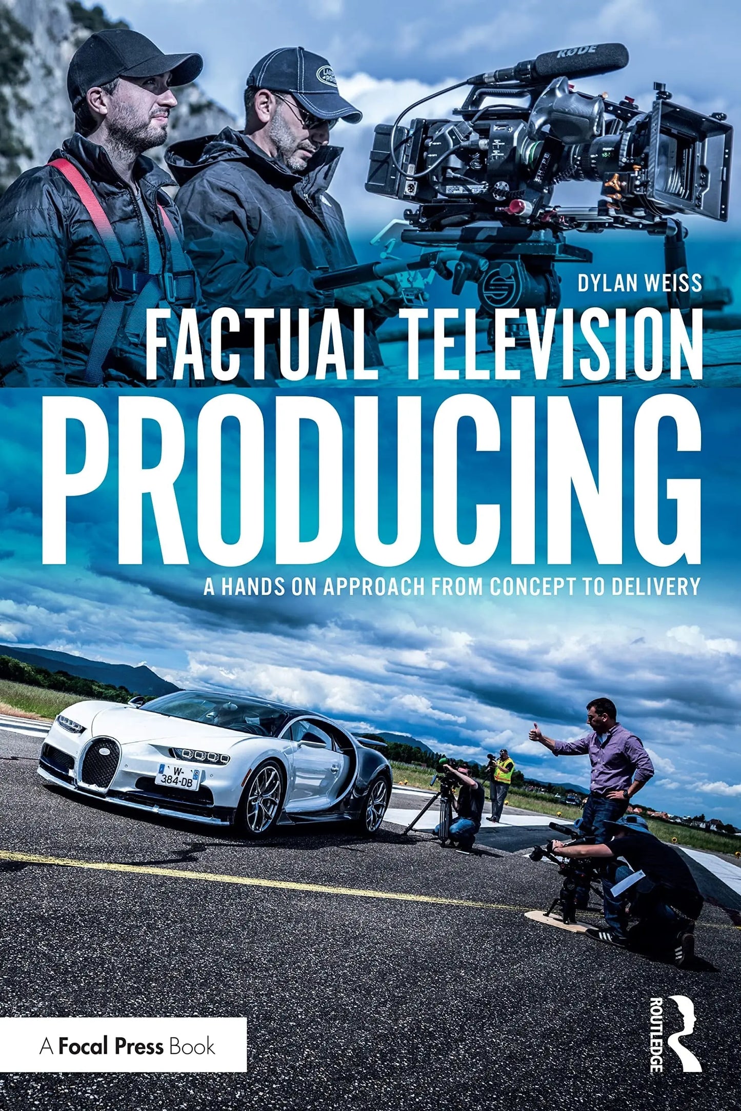 Factual Television Producing A Hands on Approach from Conception to Delivery by Dylan Weiss – book cover