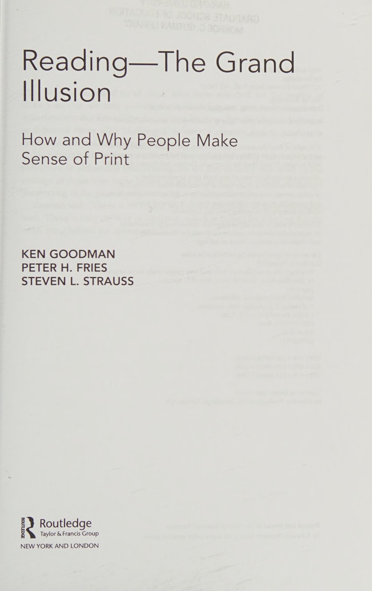 Reading--the Grand Illusion How and why People Make Sense of Print by Kenneth S. Goodman