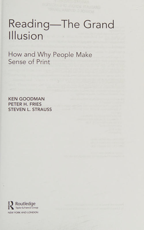 Reading--the Grand Illusion How and why People Make Sense of Print by Kenneth S. Goodman