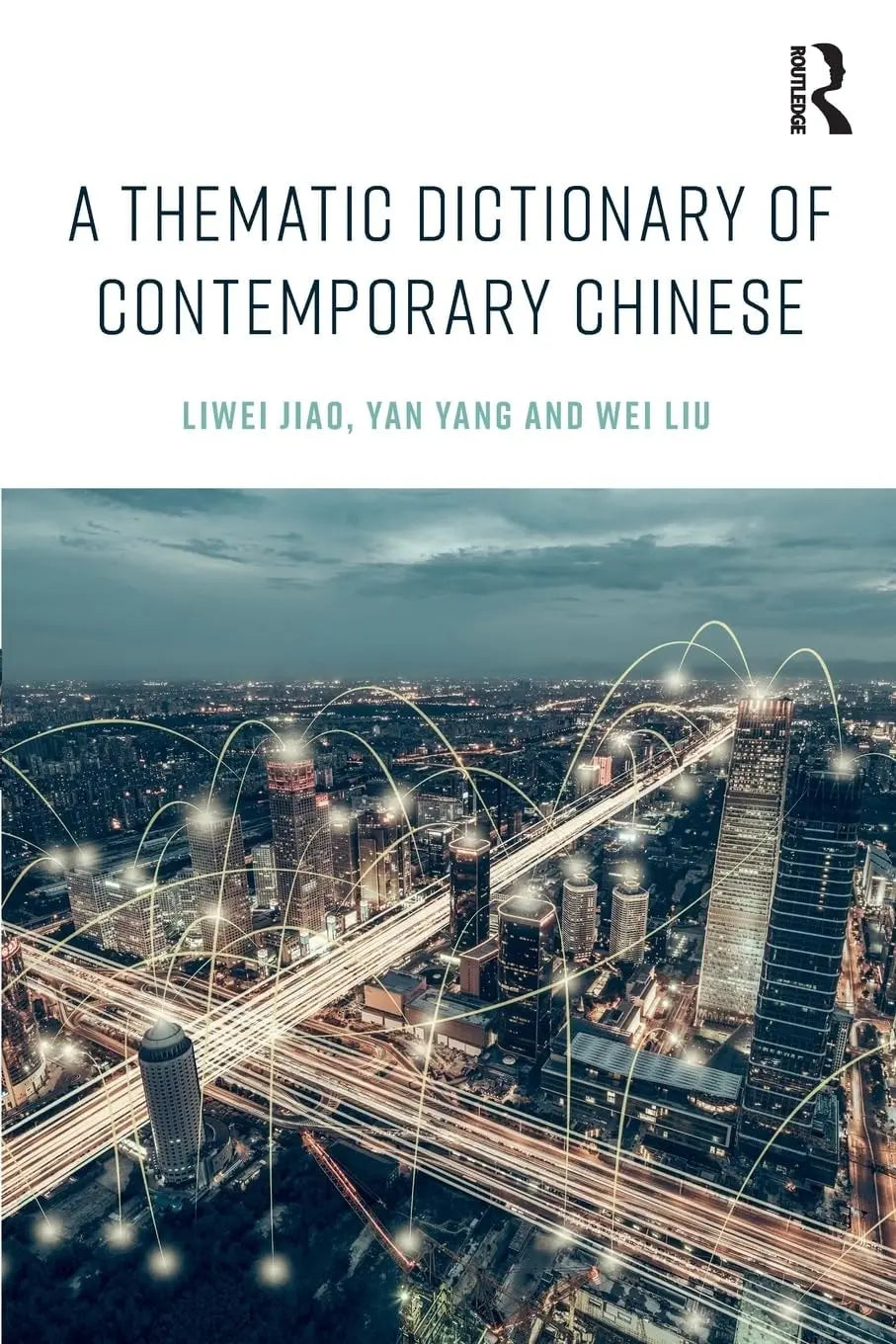 A Thematic Dictionary of Contemporary Chinese by Liwei Jiao – book cover