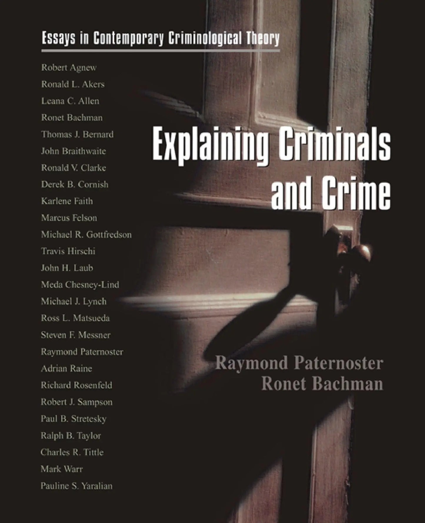 Explaining Criminals and Crime Essays in Contemporary Criminological Theory by Raymond Paternoster – book cover
