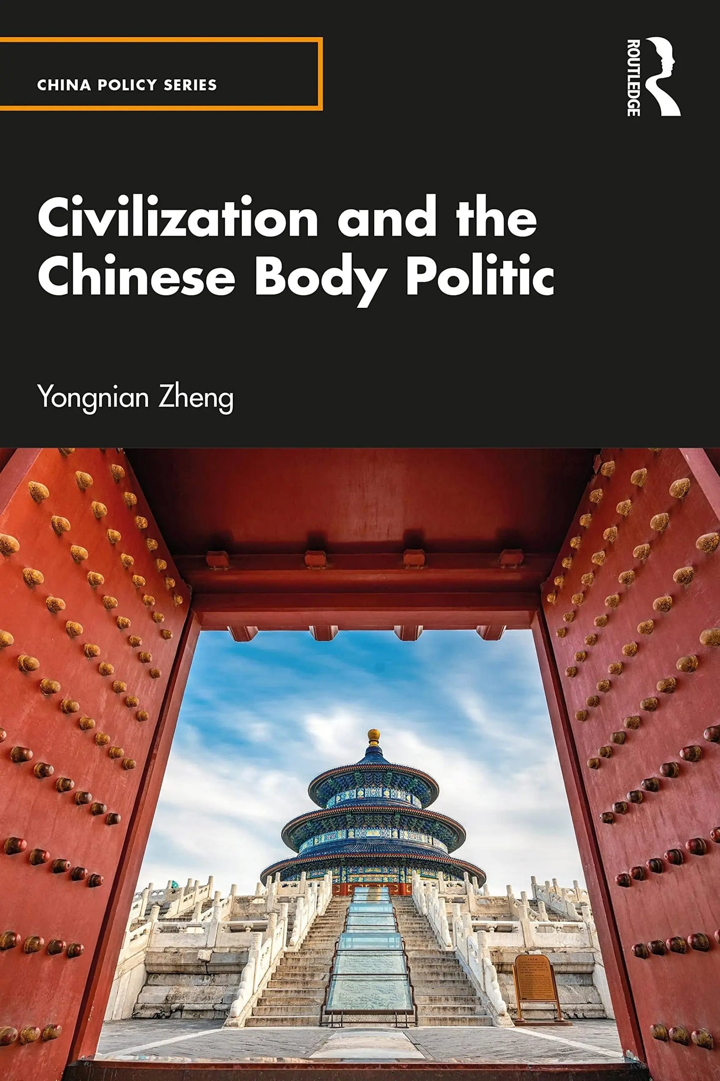 Civilization and the Chinese Body Politic by Yongnian Zheng – book cover