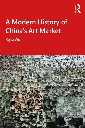A Modern History of China's Art Market