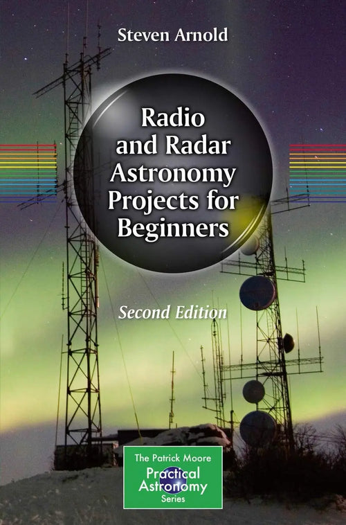 Radio and Radar Astronomy Projects for Beginners by Steven Arnold