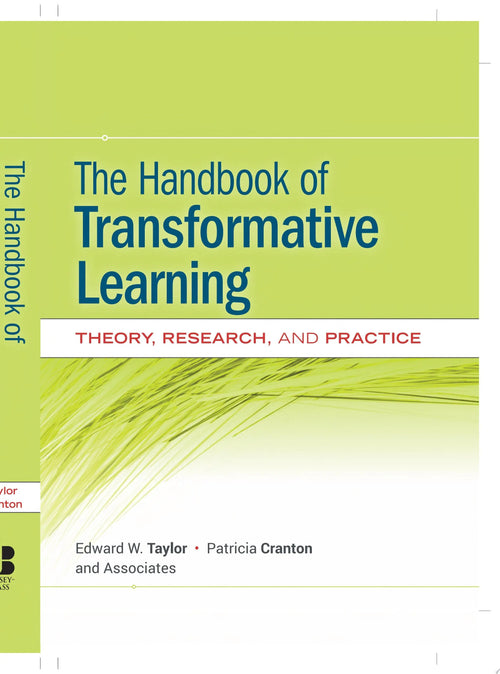 The Handbook of Transformative Learning Theory, Research, and Practice by Edward W. Taylor