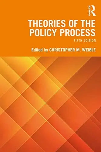 Theories of the Policy Process by Christopher M. Weible – book cover