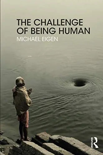 The Challenge of Being Human by Michael Eigen – book cover