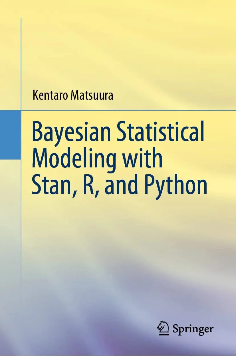 Bayesian Statistical Modeling with Stan, R, and Python by Kentaro Matsuura – book cover