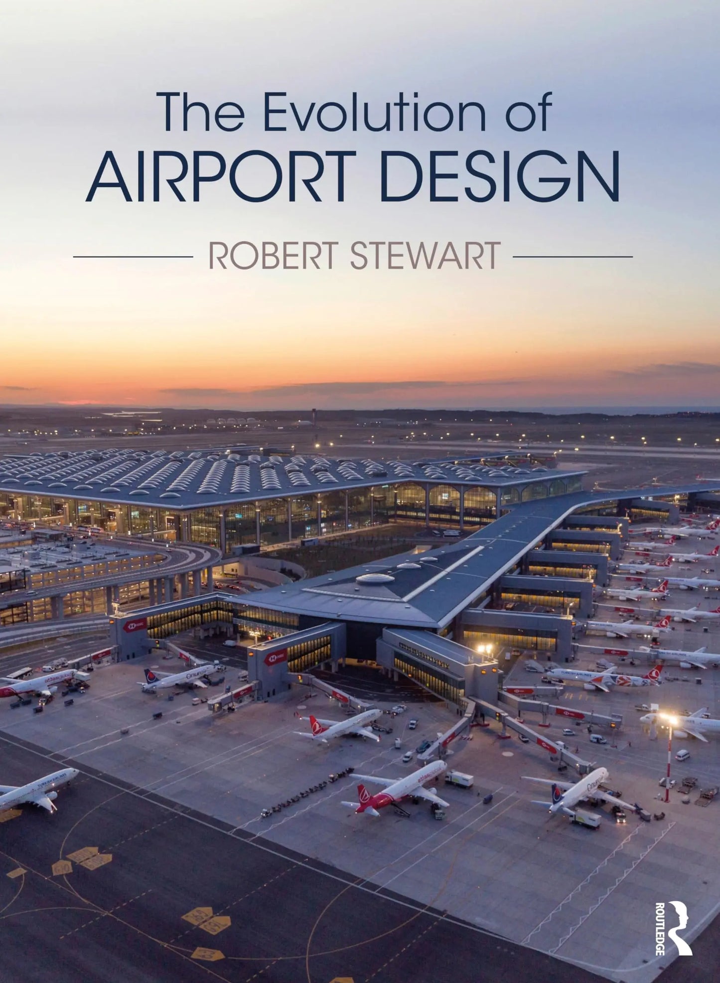 The Evolution of Airport Design by Robert Stewart – book cover