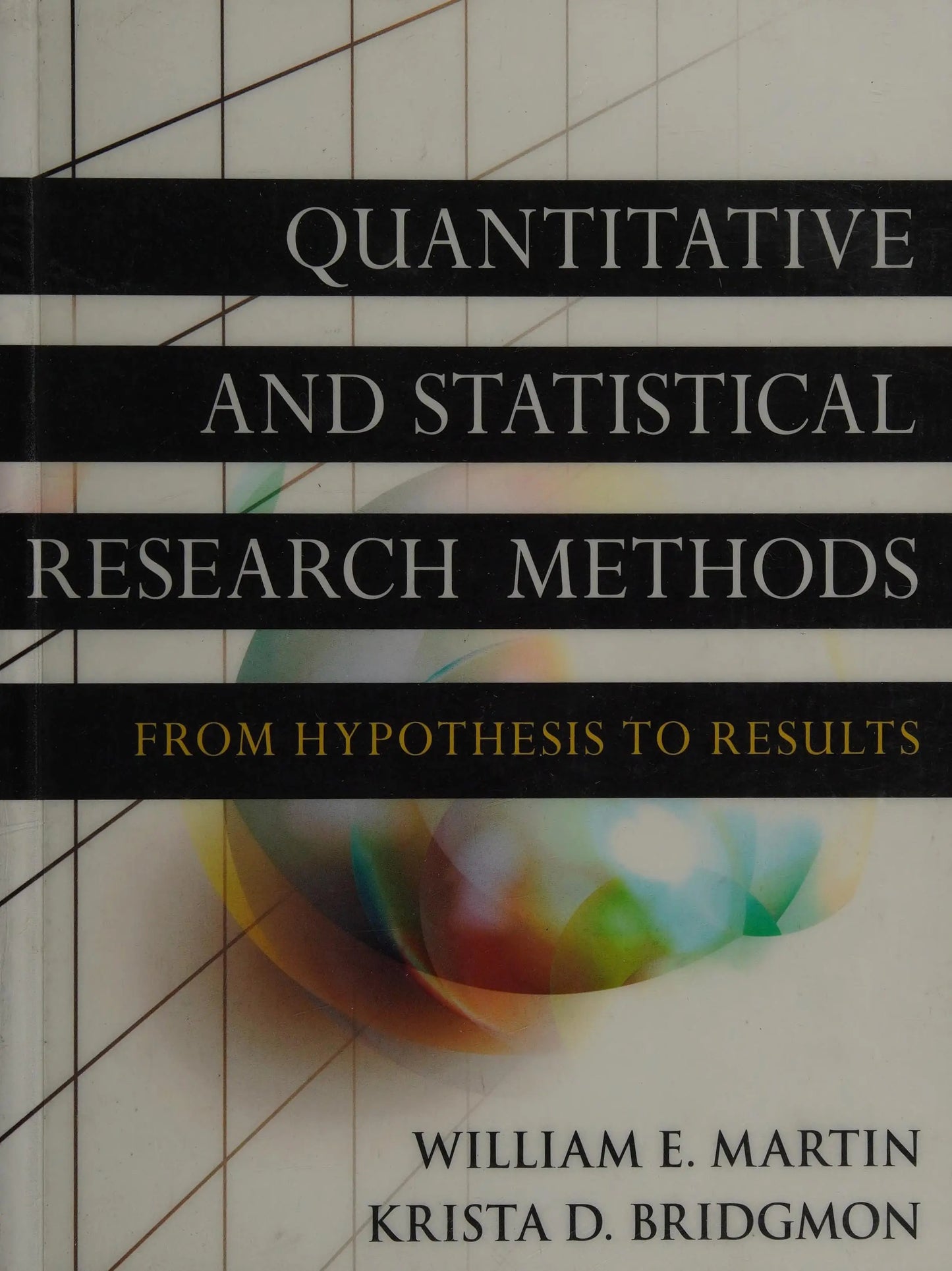 Quantitative and Statistical Research Methods From Hypothesis to Results by William E. Martin – book cover