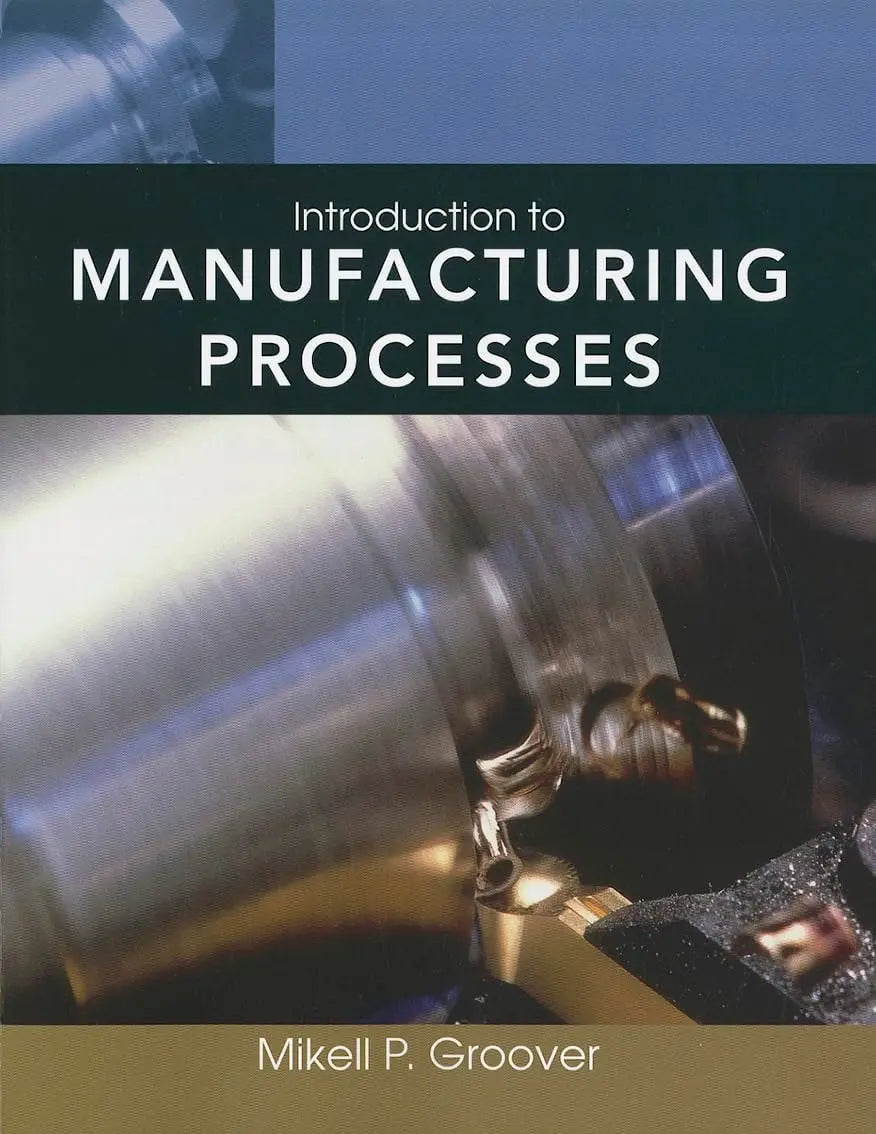 Introduction to Manufacturing Processes by Mikell P. Groover – book cover