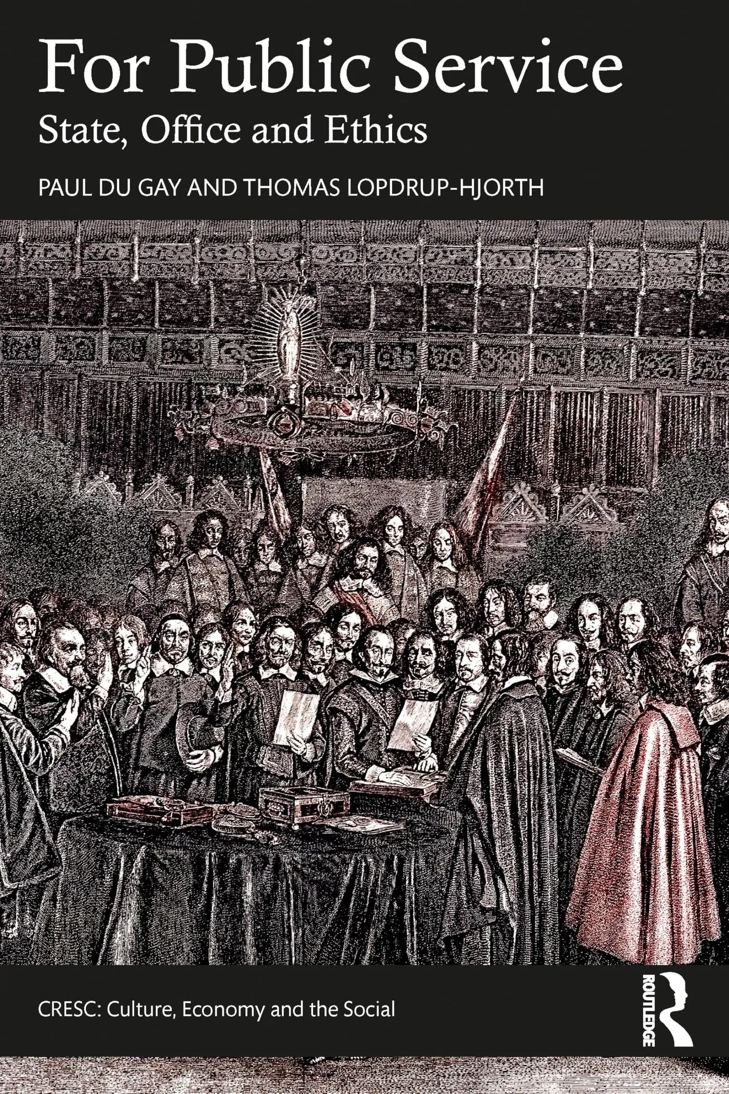 For Public Service State, Office and Ethics by Paul Du Gay – book cover