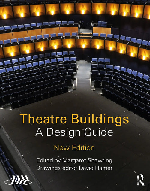 Theatre Buildings A Design Guide by Association of British Theatre Technicians (ABTT)