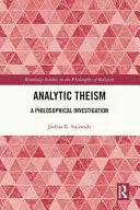 Analytic Theism A Philosophical Investigation by Joshua R. Sijuwade – book cover