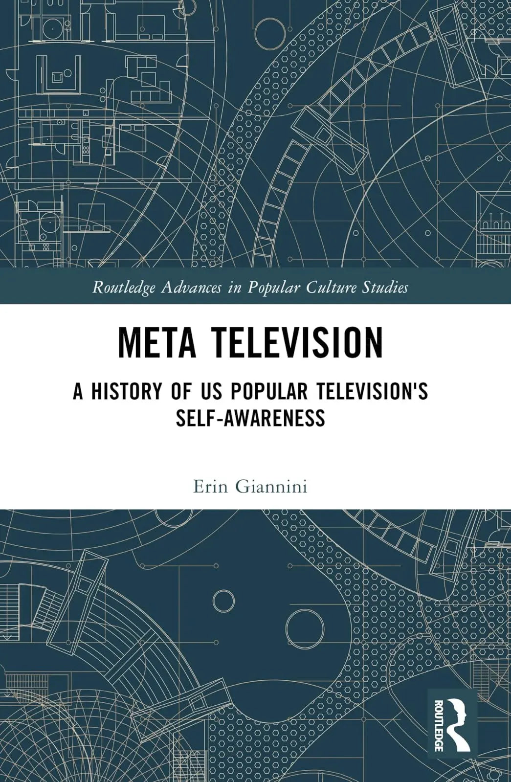 Meta Television A History of US Popular Television's Self-awareness by Erin Giannini – book cover