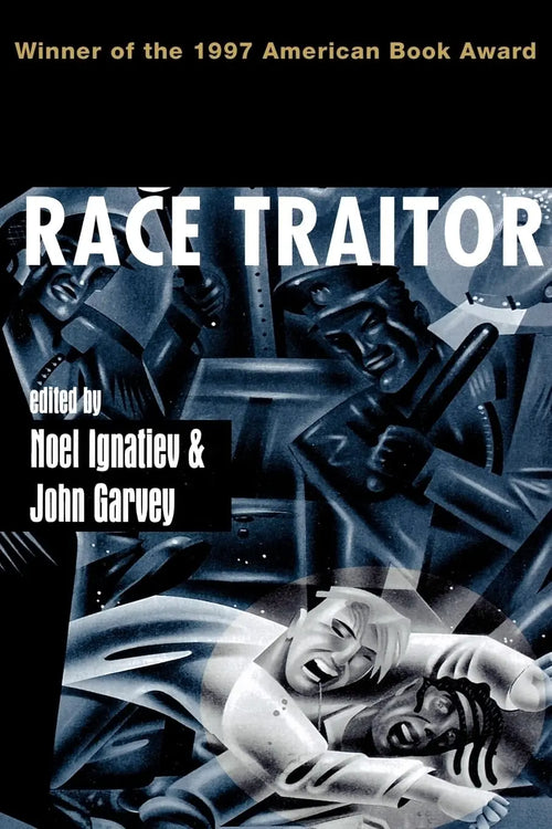 Race Traitor by Noel Ignatiev