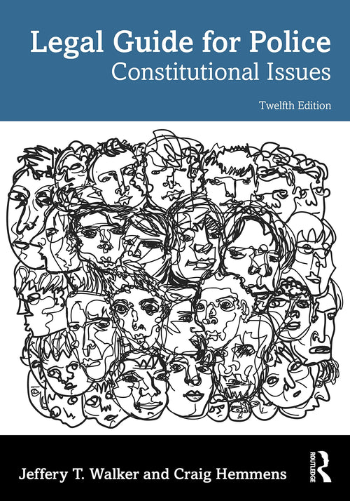Legal Guide for Police Constitutional Issues by Jeffery T. Walker