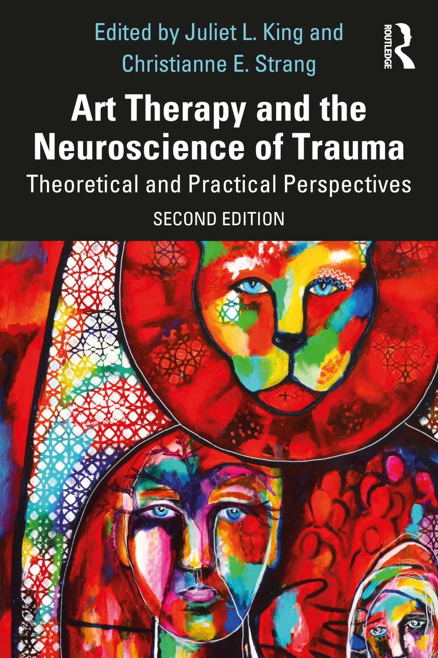 Art Therapy and the Neuroscience of Trauma Theoretical and Practical Perspectives by Juliet L. King – book cover