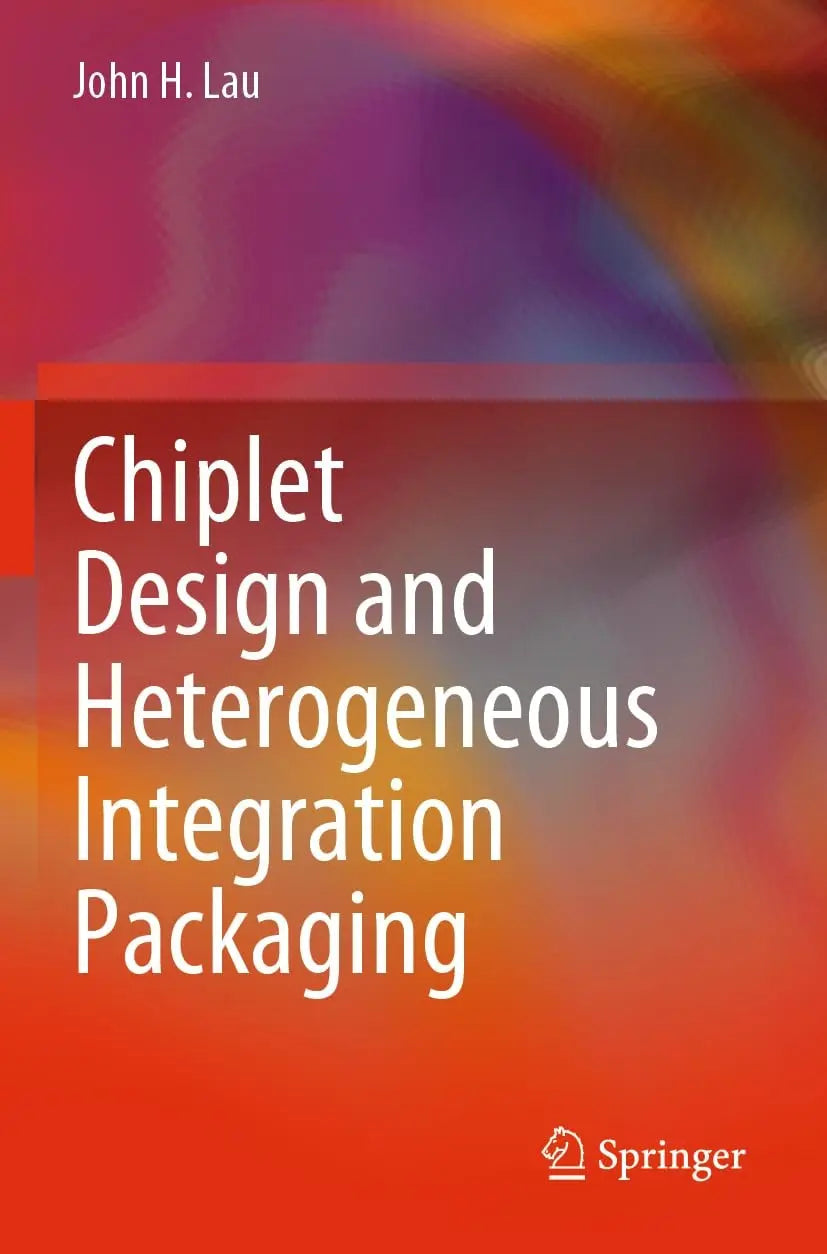 Chiplet Design and Heterogeneous Integration Packaging by John H. Lau – book cover