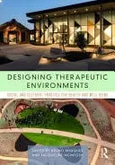 Designing Therapeutic Environments Social and Cultural Practice for Health and Well-Being by Bruno Marques – book cover