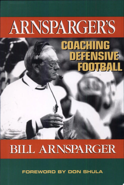 Arnsparger's Coaching Defensive Football by Bill Arnsparger