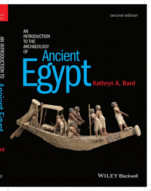 An Introduction to the Archaeology of Ancient Egypt by Kathryn A. Bard