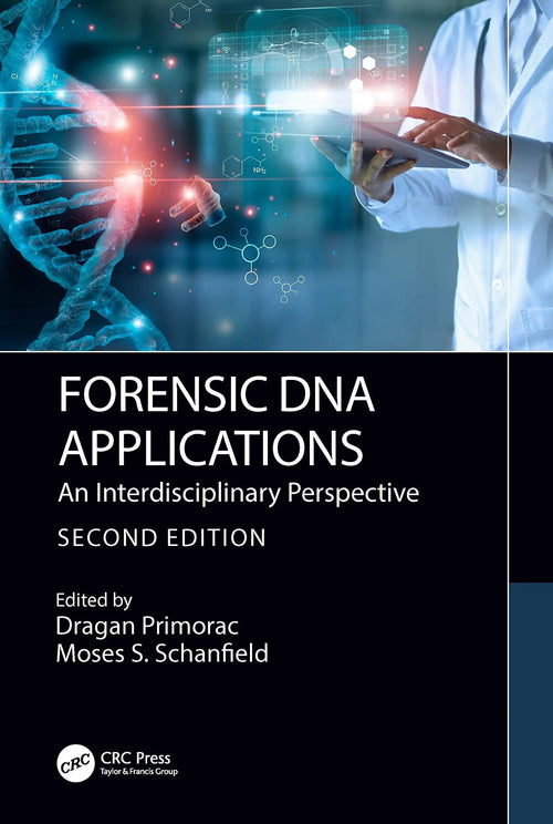 Forensic DNA Applications An Interdisciplinary Perspective by Dragan Primorac