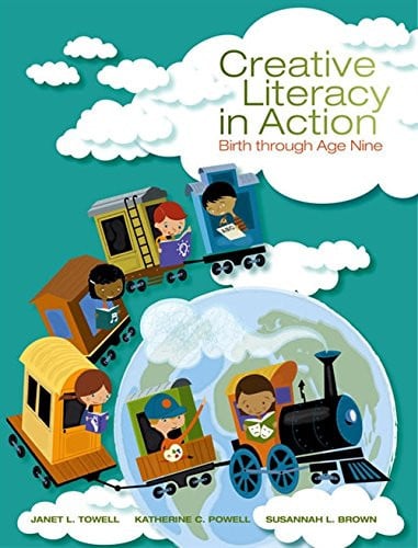 Creative Literacy in Action: Birth through Age Nine Cengage Learning