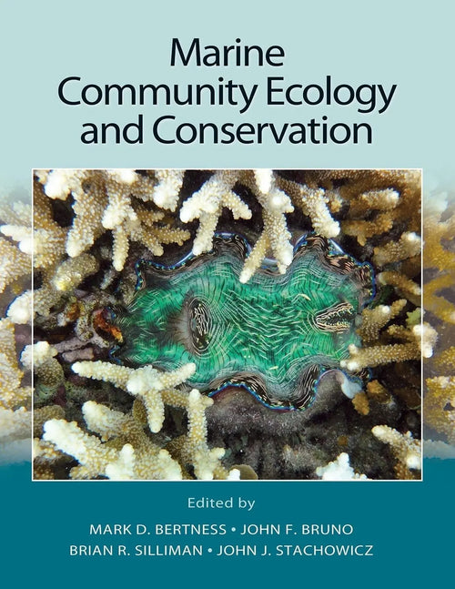 Marine Community Ecology and Conservation by Mark D. Bertness