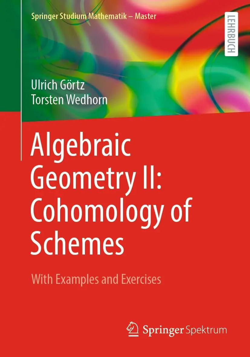 Algebraic Geometry II: Cohomology of Schemes With Examples and Exercises by Ulrich Görtz – book cover