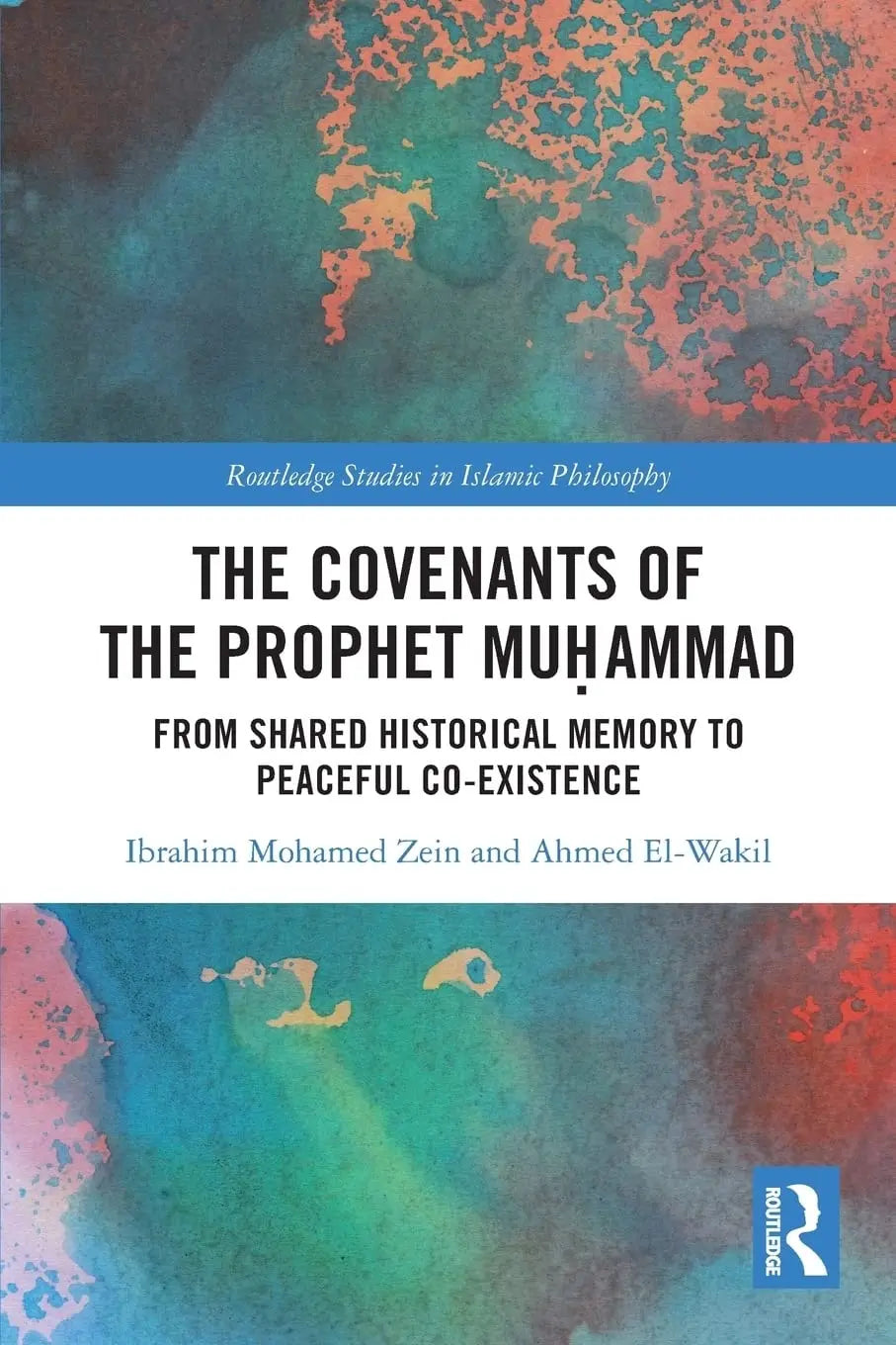 The Covenants of the Prophet Muḥammad From Shared Historical Memory to Peaceful Co-existence by Ibrahim – book cover