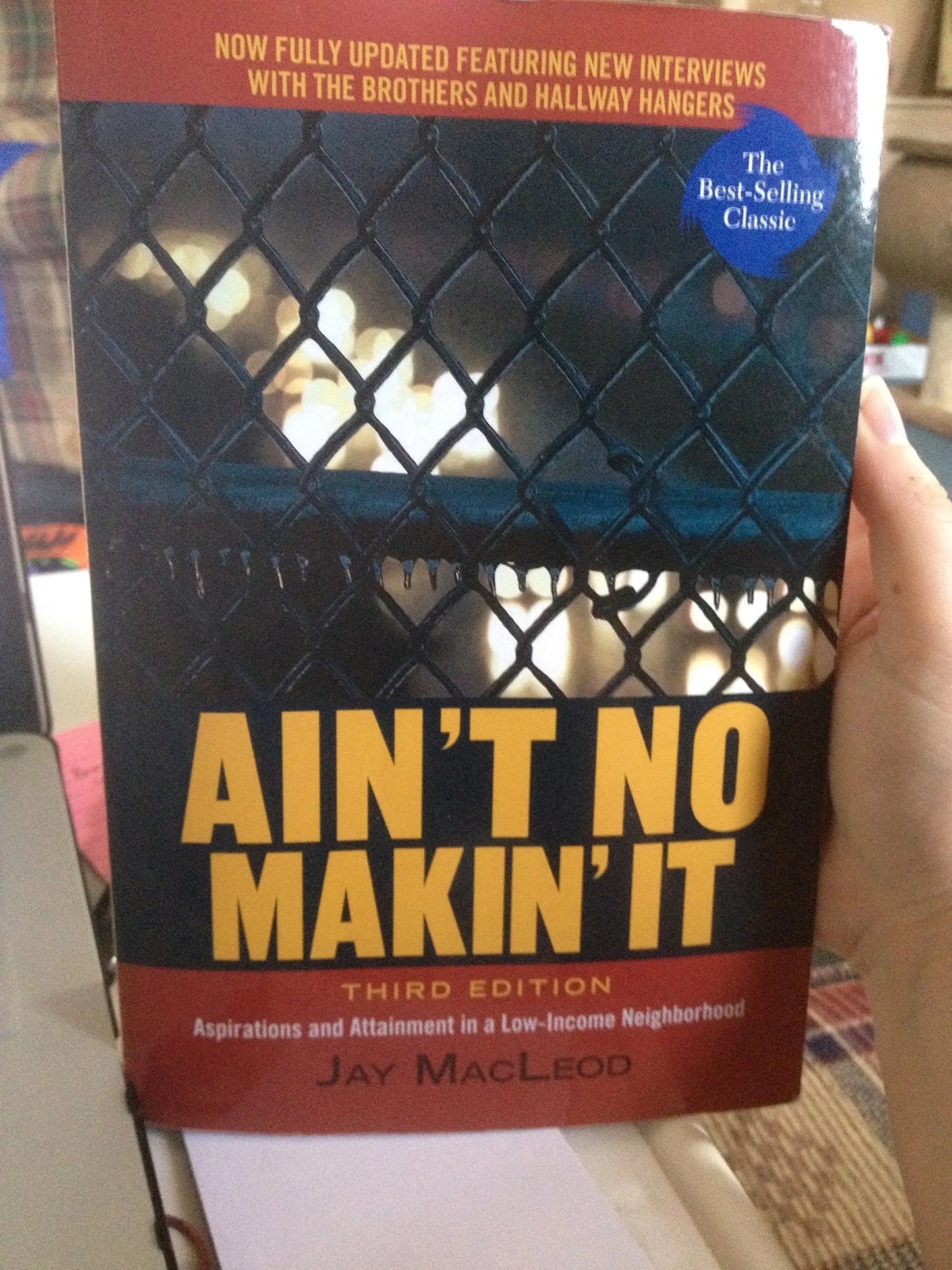 Ain't No Makin' It Aspirations and Attainment in a Low-Income Neighborhood, Third Edition by Jay MacLeod – book cover
