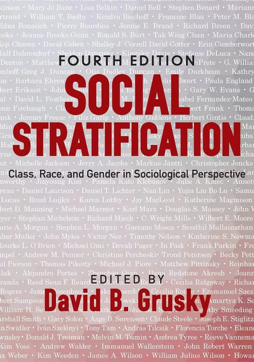 Social Stratification Class, Race, and Gender in Sociological Perspective by David B. Grusky