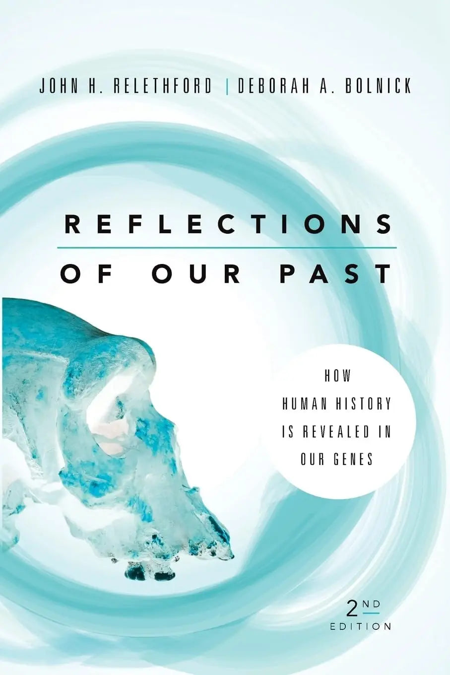 Reflections of Our Past How Human History Is Revealed in Our Genes by John H. Relethford – book cover