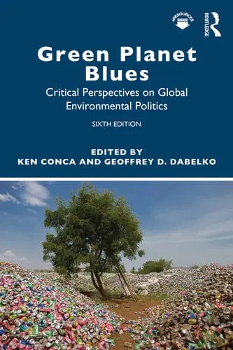 Green Planet Blues Critical Perspectives on Global Environmental Politics Avalon Publishing