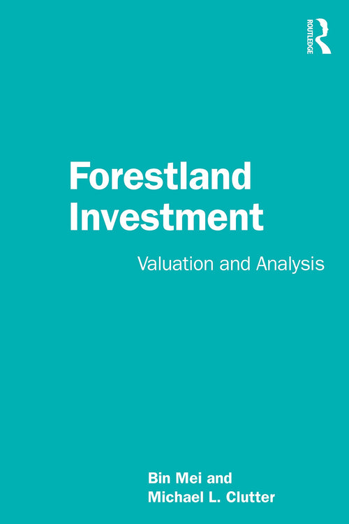 Forestland Investment Valuation and Analysis by Bin Mei