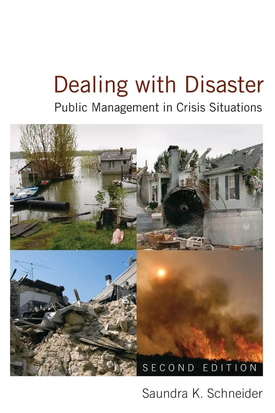 Dealing with Disaster Public Management in Crisis Situations by Saundra K. Schneider – book cover
