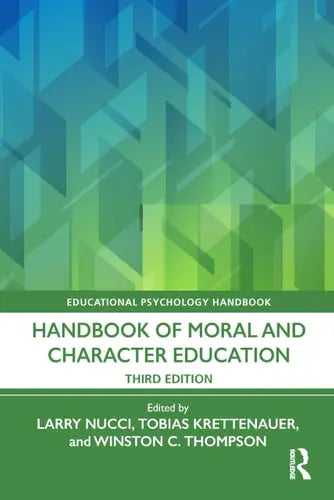 Handbook of Moral and Character Education Routledge, Taylor & Francis Group