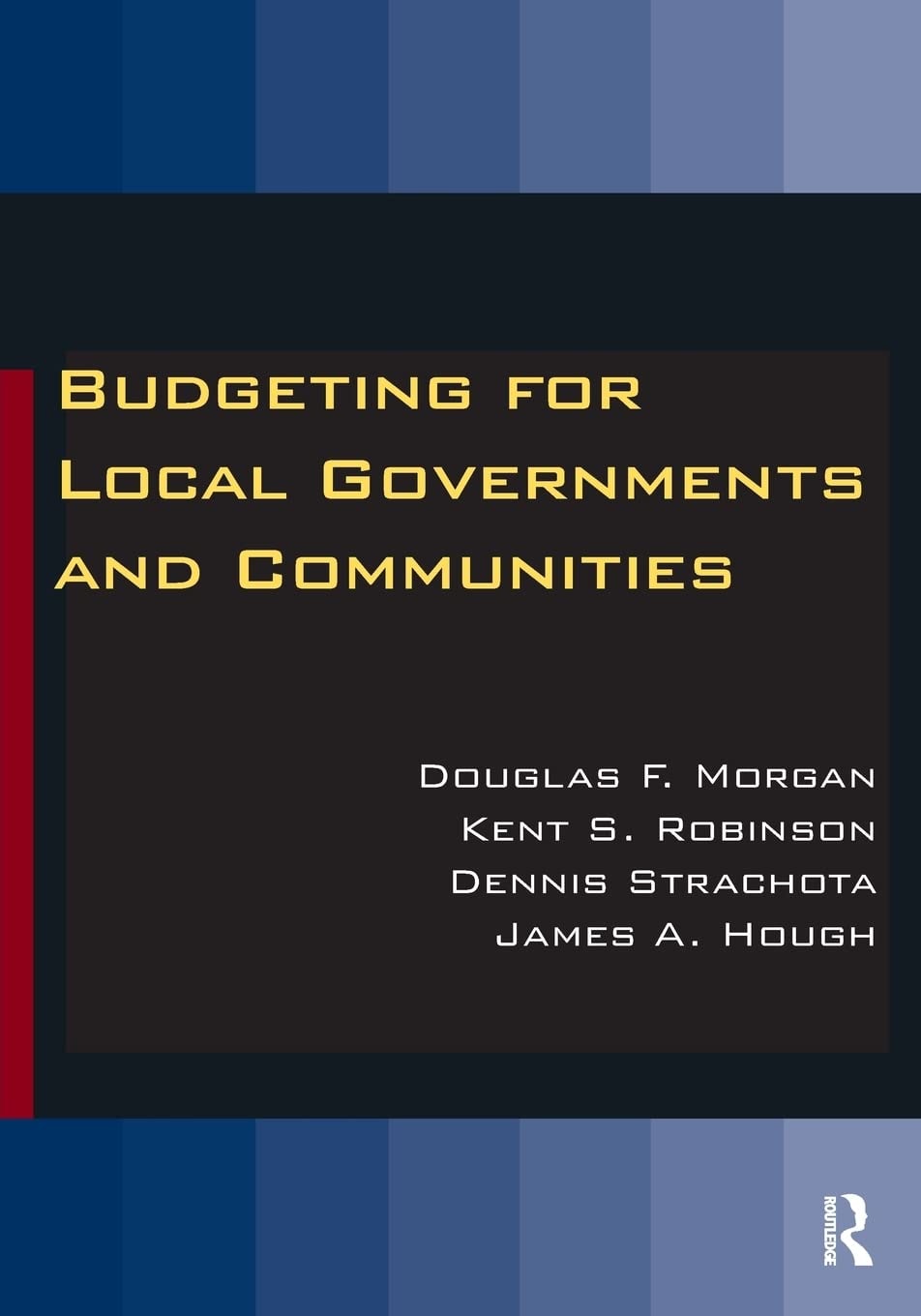 Budgeting for Local Governments and Communities by Douglas F. Morgan