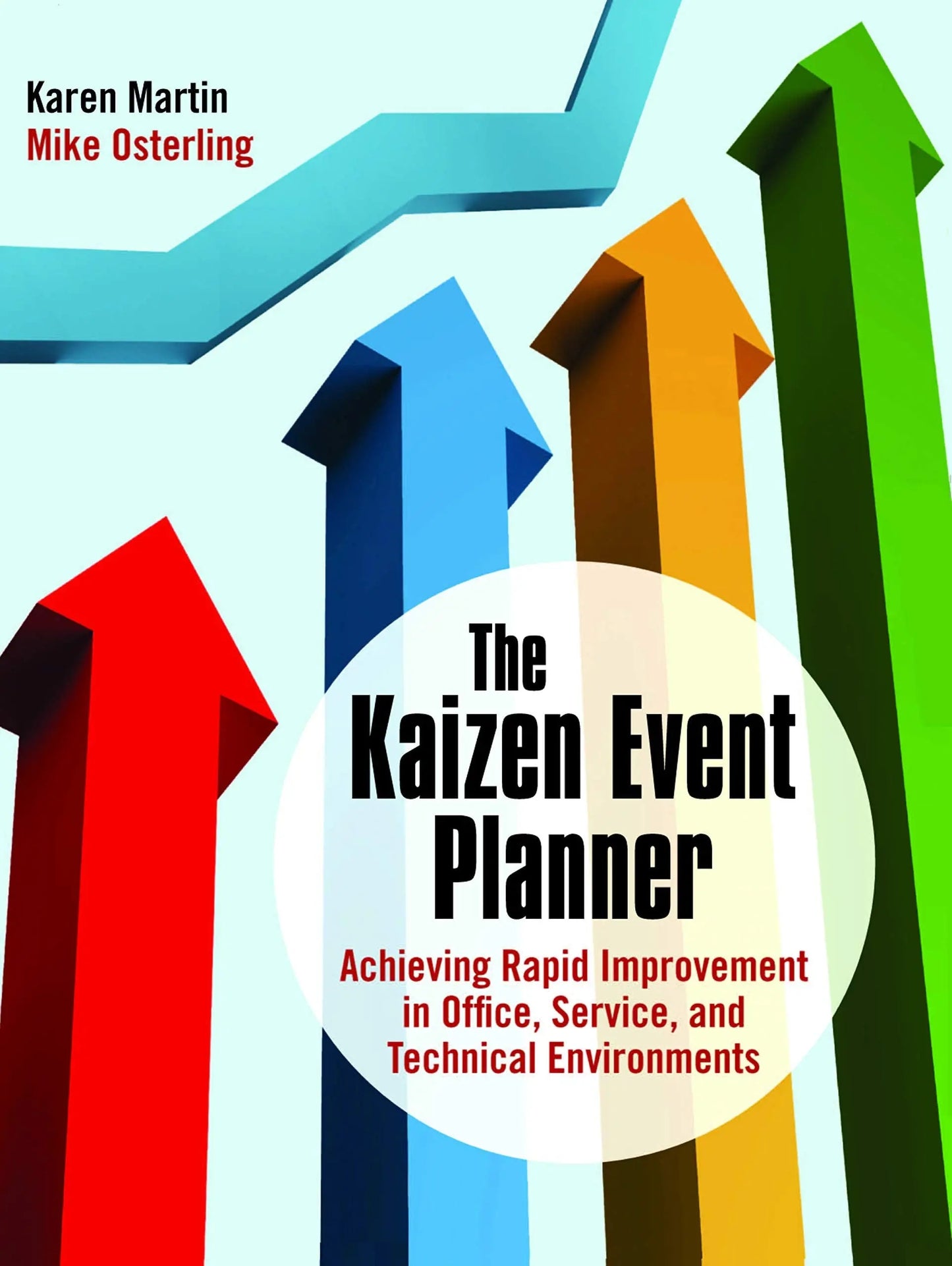 The Kaizen Event Planner Achieving Rapid Improvement in Office, Service, and Technical Environments by – book cover
